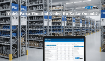 Yedek Parça Yönetimi Neden Bu Kadar Önemli